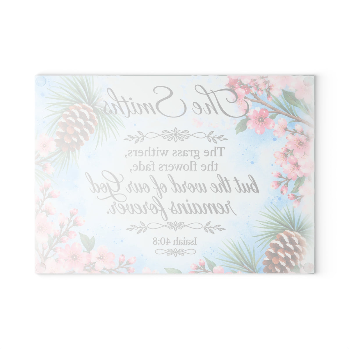 Glass Cutting Board – Isaiah 40:8 Floral Pinecone Christian Kitchen Decor