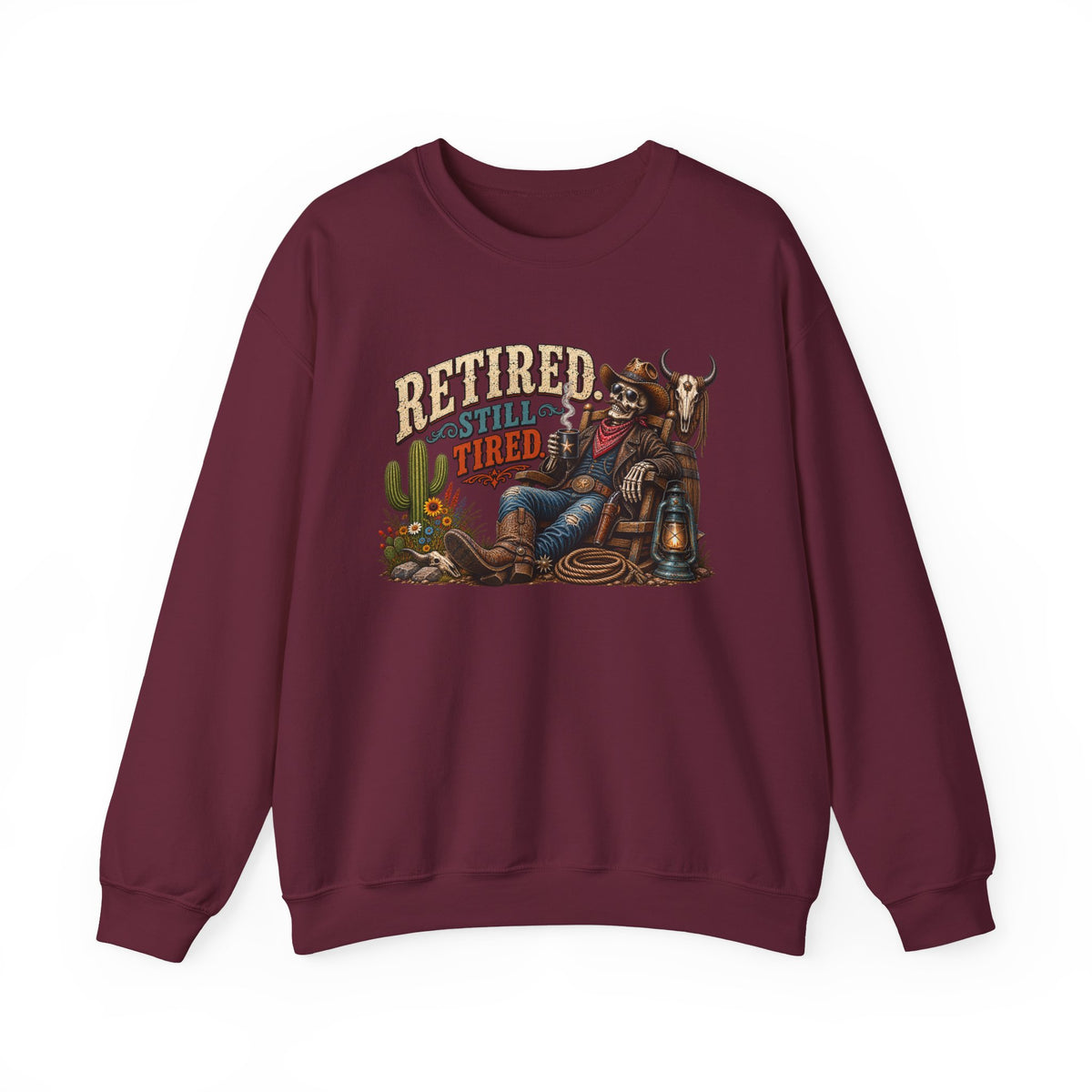 Retired Still Tired Sweatshirt | Funny Western Retirement Crewneck
