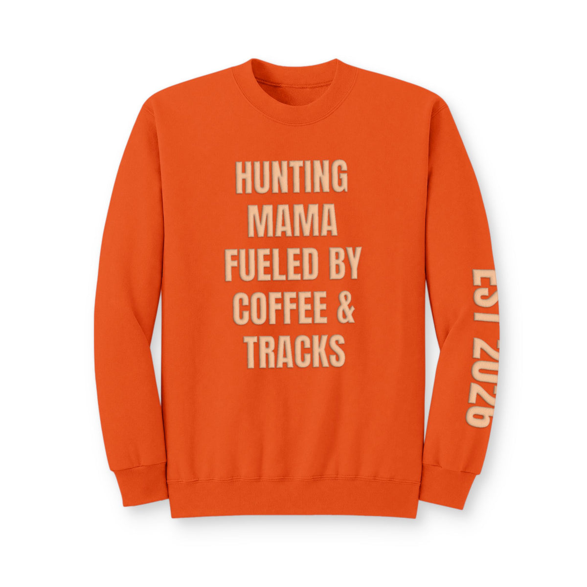 Personalized Hunting Mama Sweatshirt, Hunting Mama fueled by coffee and tracks, Hunter Orange Puff Sweatshirt, Custom Hunting Mom Gift
