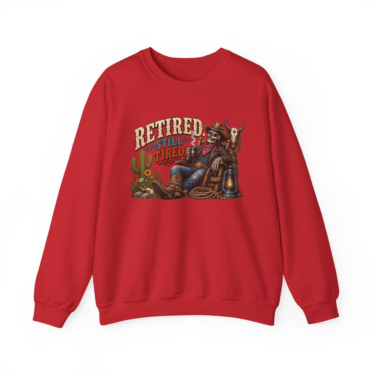 Retired Still Tired Sweatshirt | Funny Western Retirement Crewneck