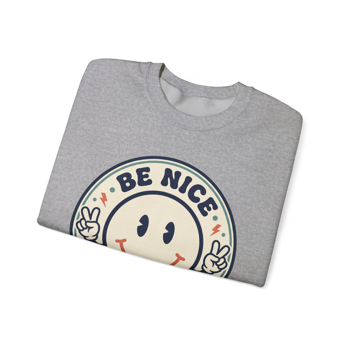 Be Nice You Jerk Smile Patch Crewneck Sweatshirt | Slogan Graphic, Retro Badge