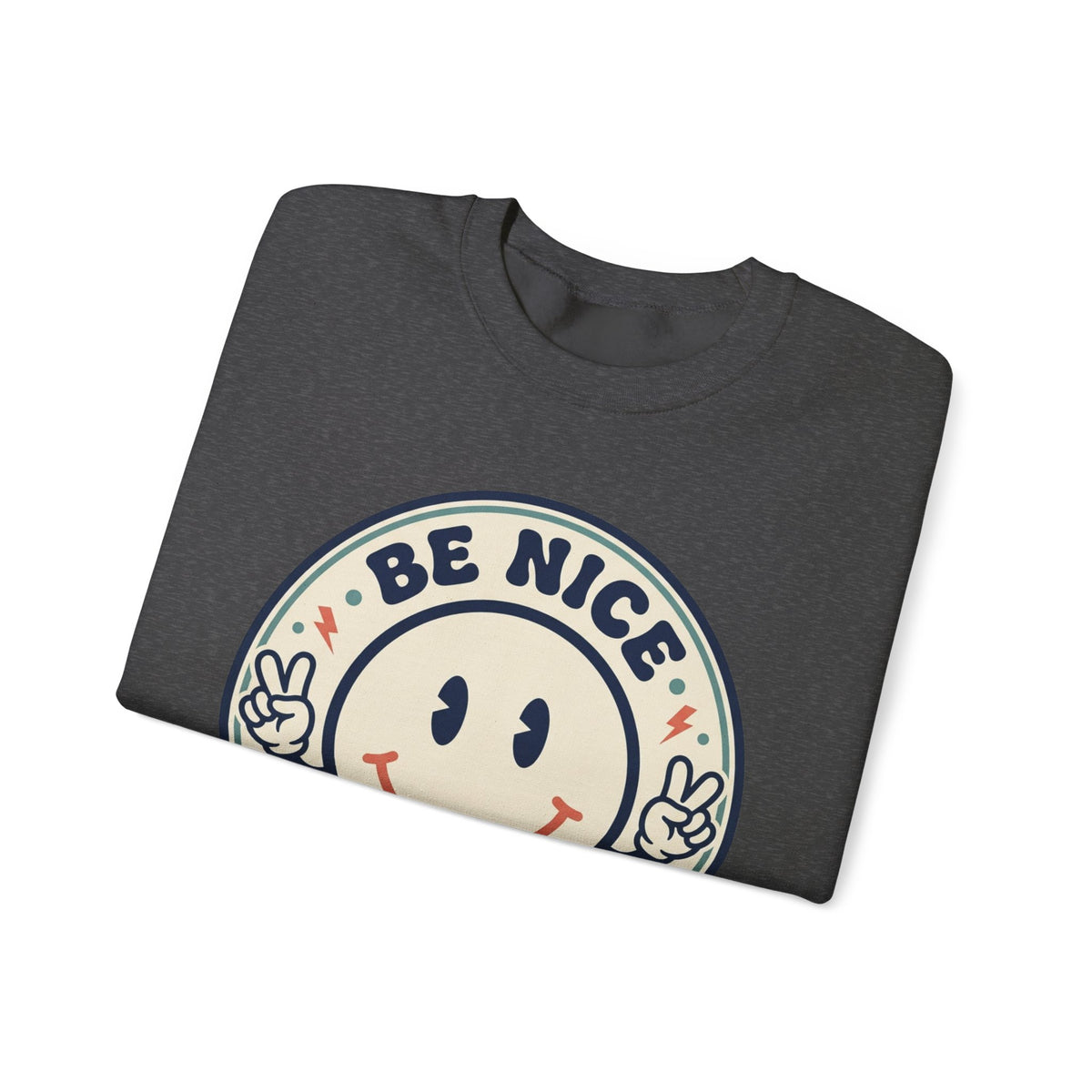 Be Nice You Jerk Smile Patch Crewneck Sweatshirt | Slogan Graphic, Retro Badge