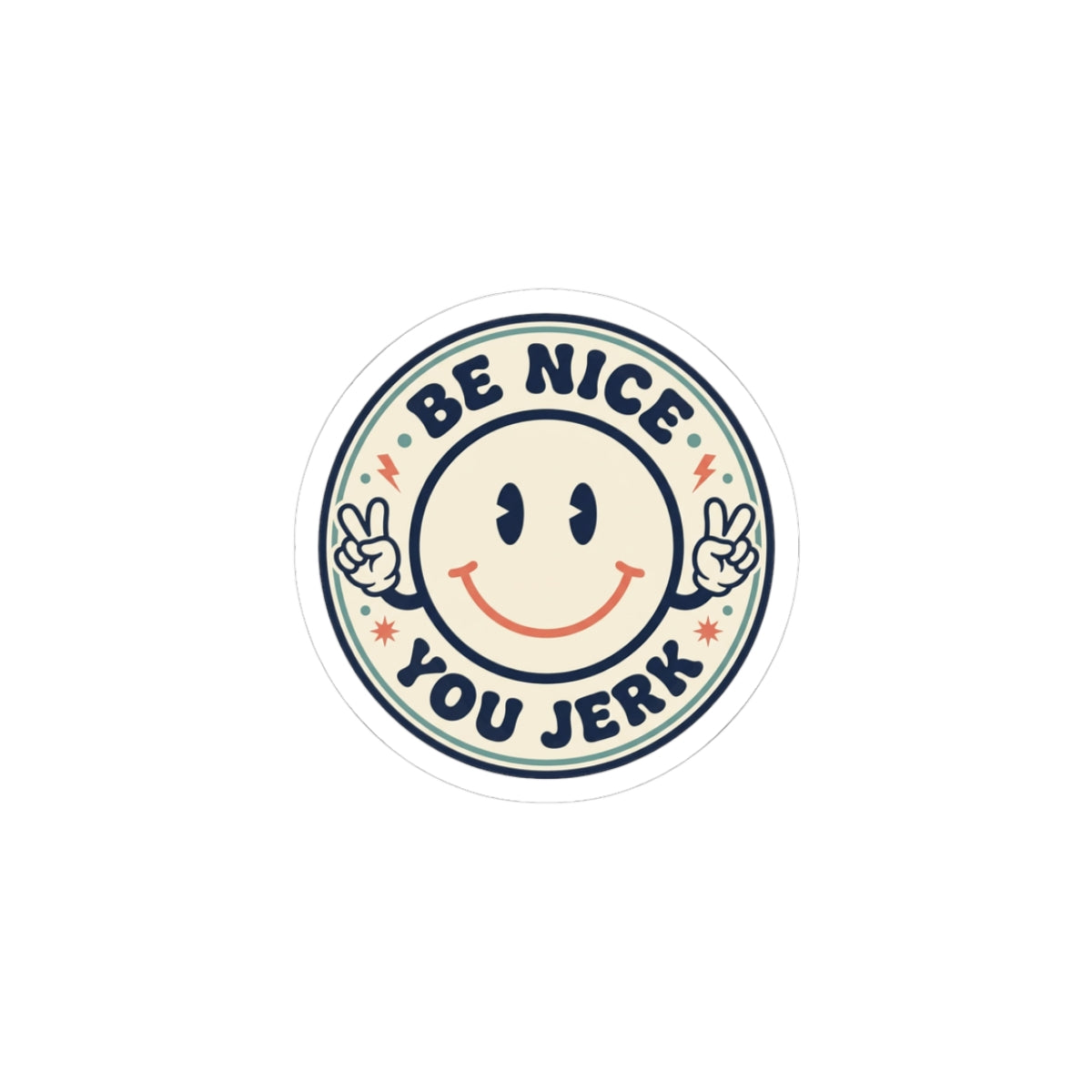Be Nice You Jerk smiley sticker | Kiss-cut vinyl, retro peace sign