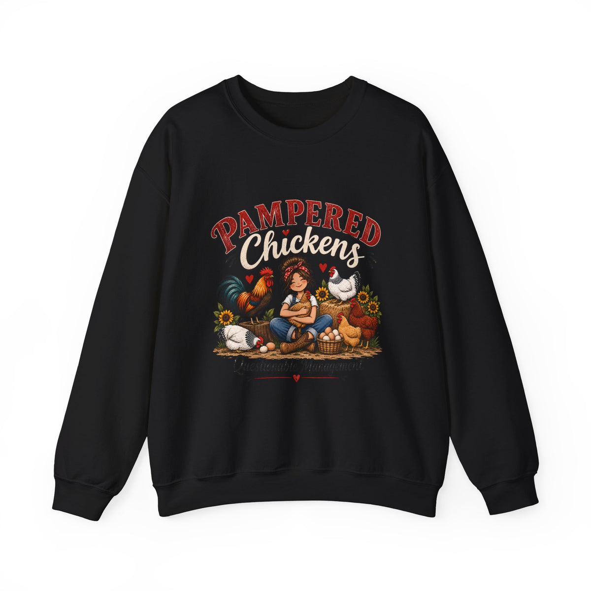 Sweatshirt — Pampered Chickens “Questionable Management” Farm Lover Crewneck