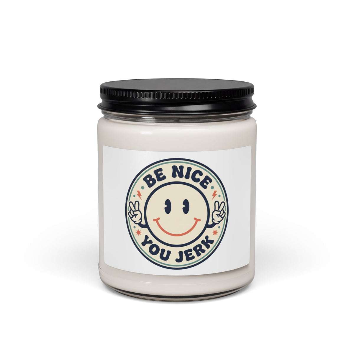 Be Nice You Jerk Smiley Candle, Soy Jar Candle | Scented 9oz