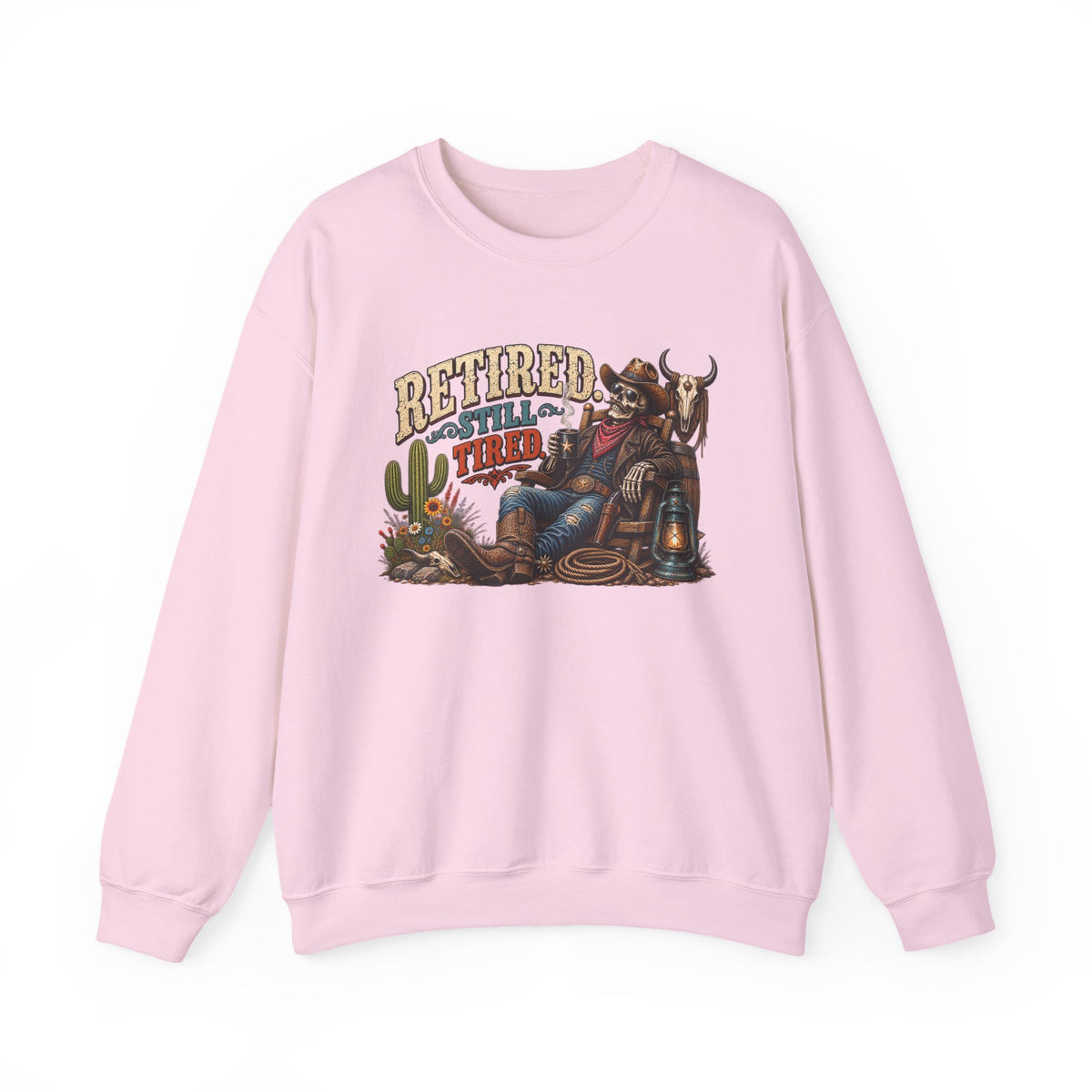 Retired Still Tired Sweatshirt | Funny Western Retirement Crewneck