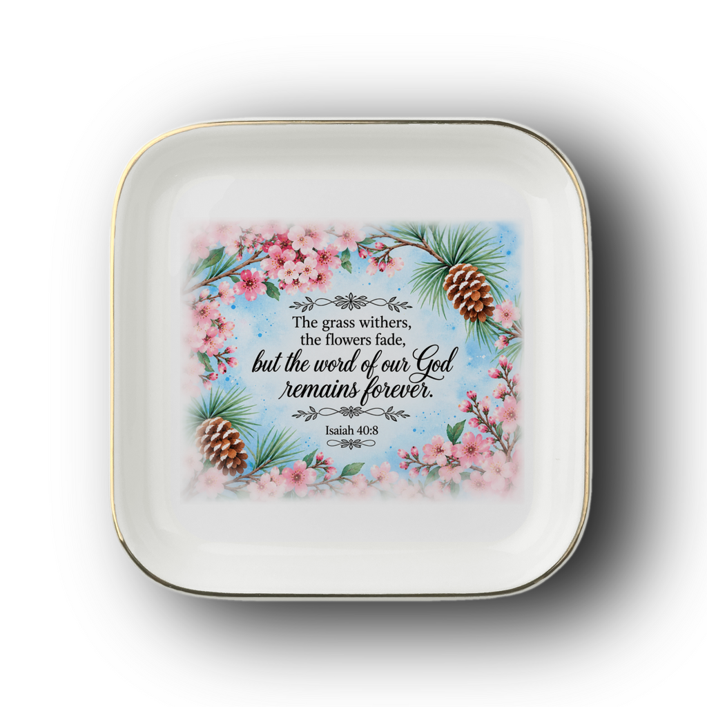 Isaiah 40:8 Ceramic Jewelry Dish — Gold-Trimmed Scripture Trinket Tray